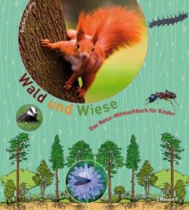 Wald und Wiese - Natur Mitmachbuch für Kinder 
